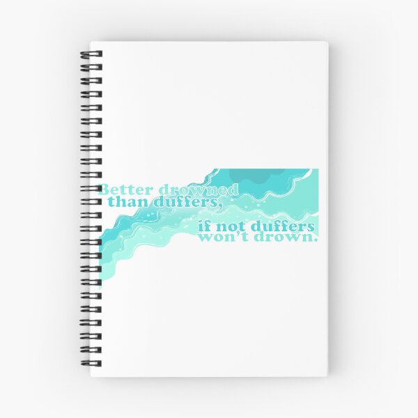 Item preview, Swallows and Amazons - Better Drowned Than Duffers, If Not Duffers Won't Drown designed and sold by ChapterAndMirth.