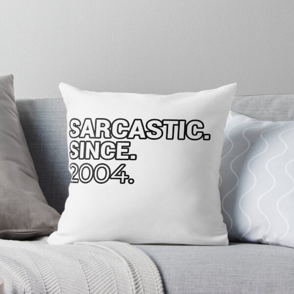Item preview, Sarcastic Since 2004 - Funny & Witty designed and sold by CheeseBlueprint.