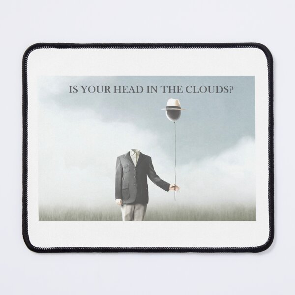 Item preview, Is your head constantly in the clouds designed and sold by ThundRDownunder.