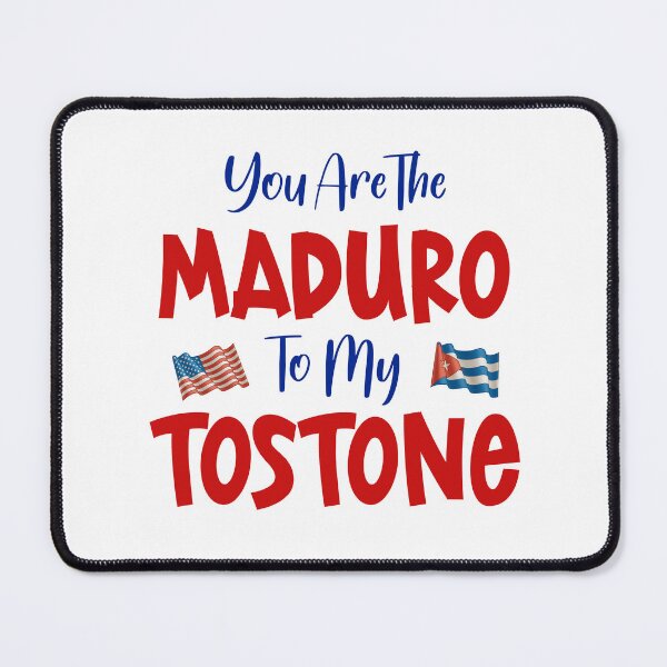 Item preview, You Are The Maduro To My Tostone designed and sold by BigAl3D.