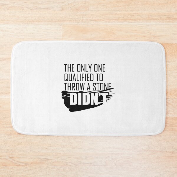 Item preview, The only one qualified to throw the stone didn_t   designed and sold by goldgarci27.