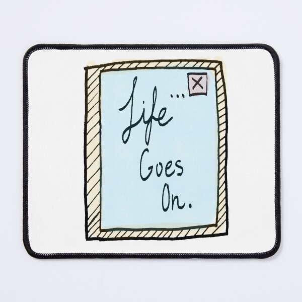 Item preview, Life Goes On designed and sold by CindyLeigh96.