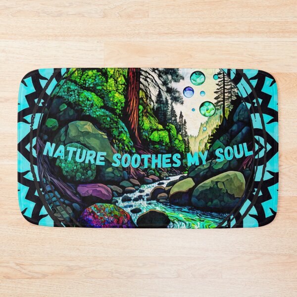 Item preview, NATURE SOOTHES MY SOUL designed and sold by JiLLiBoSS.