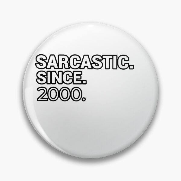 Item preview, Sarcastic Since 2000 - Funny & Witty designed and sold by CheeseBlueprint.