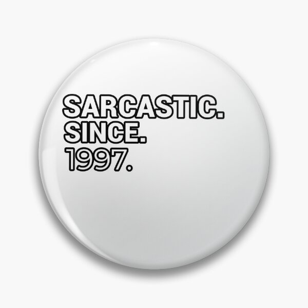 Item preview, Sarcastic Since 1997 - Funny & Witty designed and sold by CheeseBlueprint.
