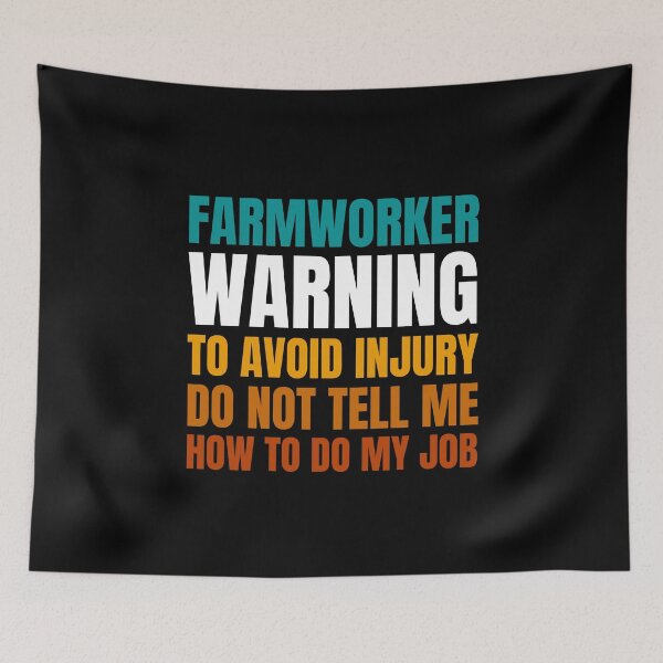 Item preview, Farmworker Warning to Avoid Injury Do Not Tell Me How to Do My Job designed and sold by Crafty-Mornings.