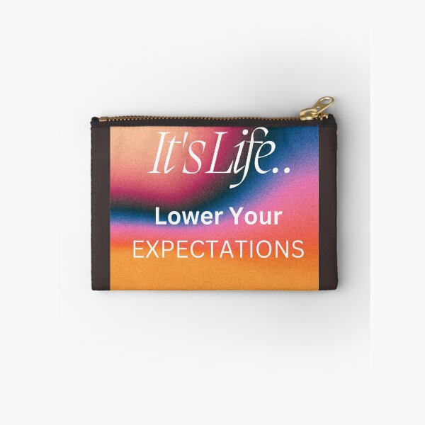 Item preview, IT'S LIFE.. LOWER YOUR EXPECTATIONS designed and sold by Claire1112.