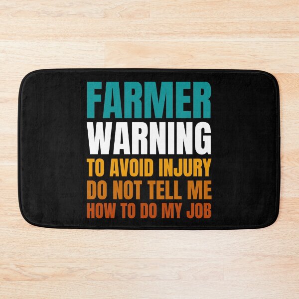 Item preview, Farmer Warning to Avoid Injury Do Not Tell Me How to Do My Job designed and sold by Crafty-Mornings.