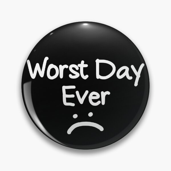 Item preview, Worst Day Ever Funny Bad Day Women's Worst Day Ever Gear designed and sold by DynamicDesign.