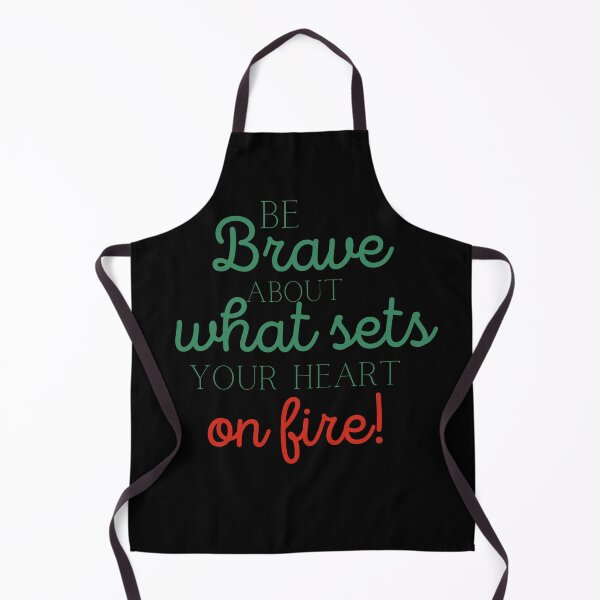 Item preview, Be Brave about What Sets your Heart on Fire, Motivational Inspiration  designed and sold by barretp27.