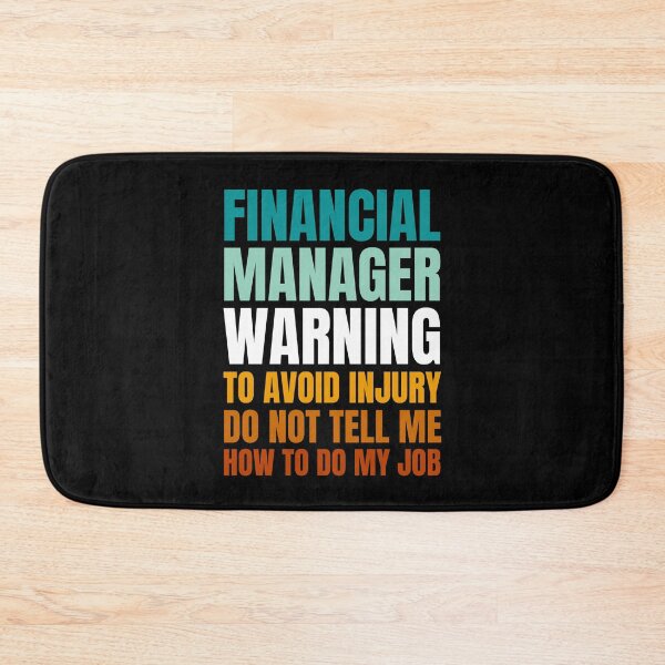 Item preview, Financial Manager Warning to Avoid Injury Do Not Tell Me How to Do My Job designed and sold by Crafty-Mornings.
