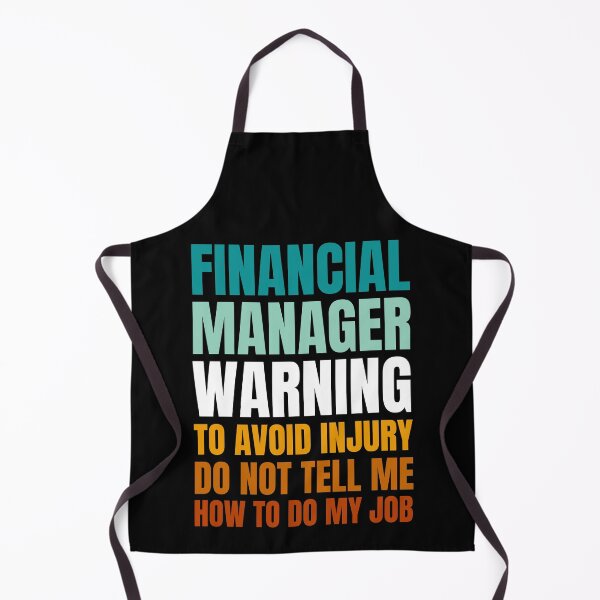 Item preview, Financial Manager Warning to Avoid Injury Do Not Tell Me How to Do My Job designed and sold by Crafty-Mornings.
