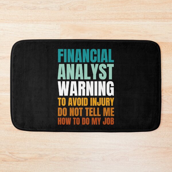 Item preview, Financial Analyst Warning to Avoid Injury Do Not Tell Me How to Do My Job designed and sold by Crafty-Mornings.