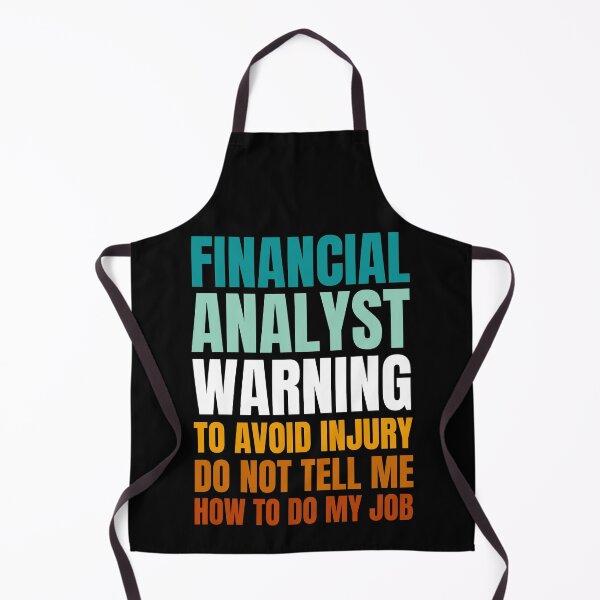 Item preview, Financial Analyst Warning to Avoid Injury Do Not Tell Me How to Do My Job designed and sold by Crafty-Mornings.