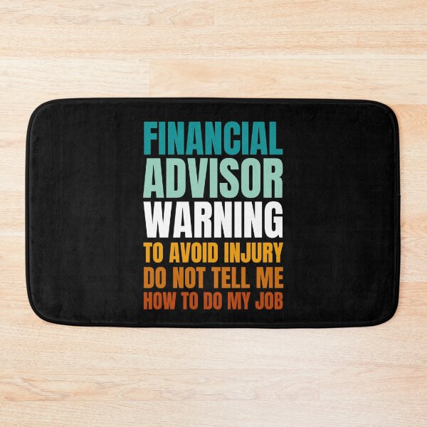 Item preview, Financial Advisor Warning to Avoid Injury Do Not Tell Me How to Do My Job designed and sold by Crafty-Mornings.