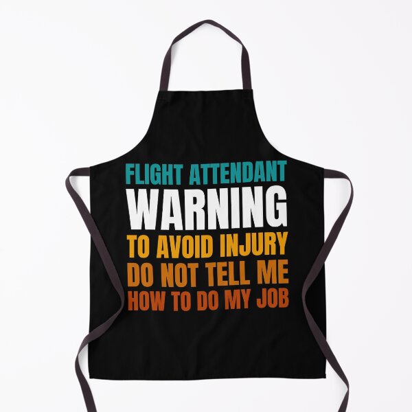 Item preview, Flight Attendant Warning to Avoid Injury Do Not Tell Me How to Do My Job designed and sold by Crafty-Mornings.