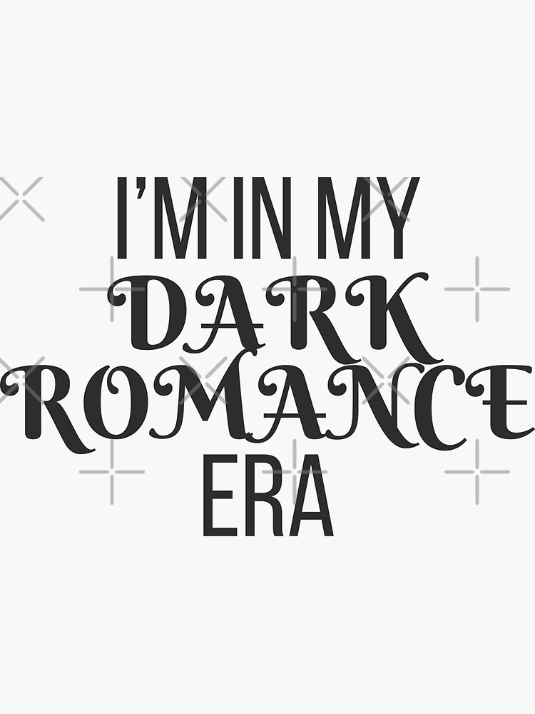 dark romance era, Dark Romance Addict, Taboo Romance, dark bookish stickers  Sticker for Sale by WhipsAndKisses