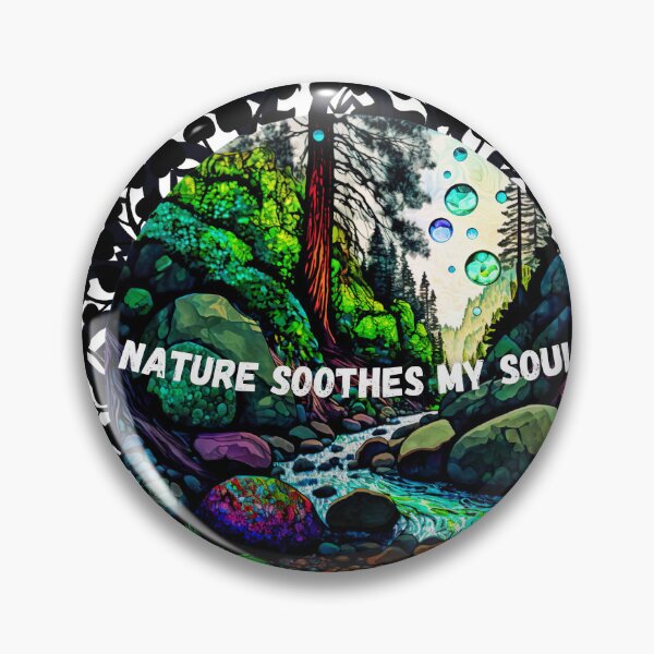 Item preview, NATURE SOOTHES THE SOUL designed and sold by JiLLiBoSS.
