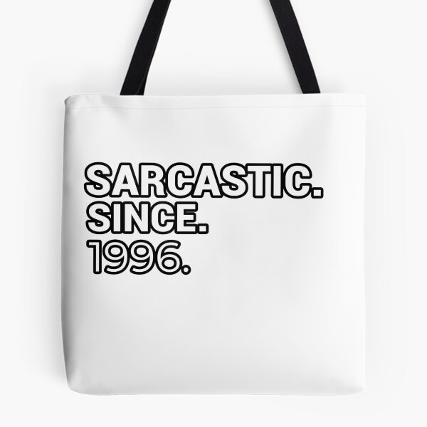Item preview, Sarcastic Since 1996 - Funny & Witty designed and sold by CheeseBlueprint.