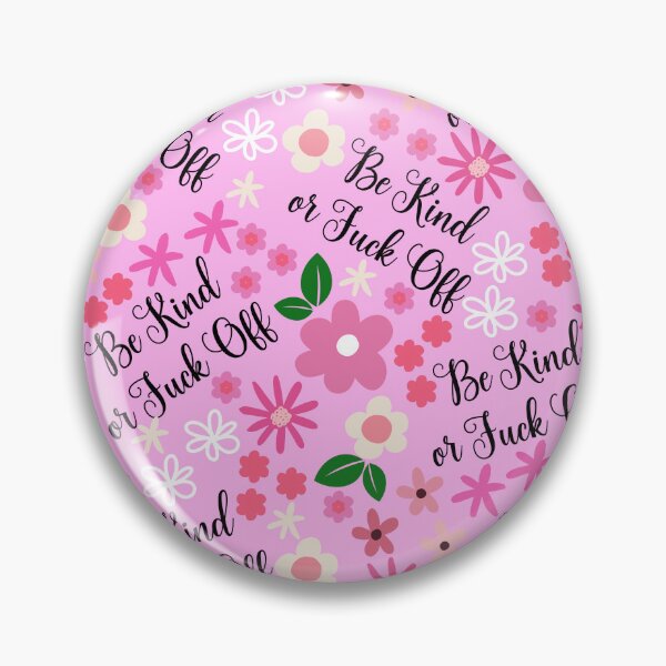 Item preview, Be Kind or Fuck Off Bright Pink designed and sold by mrshannah.