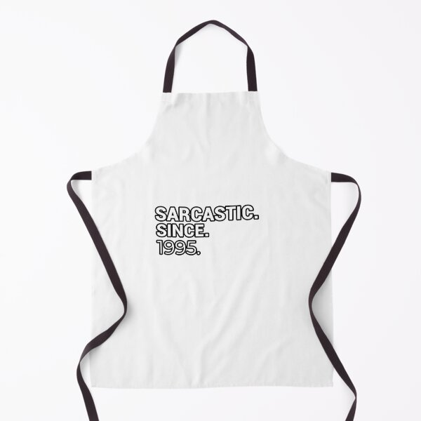 Item preview, Sarcastic Since 1995 - Funny & Witty designed and sold by CheeseBlueprint.
