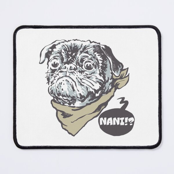 Item preview, NANI!? Pug designed and sold by mojienius.