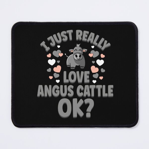 Item preview, I Just Really Love Angus Cattle OK? designed and sold by eternallygifted.