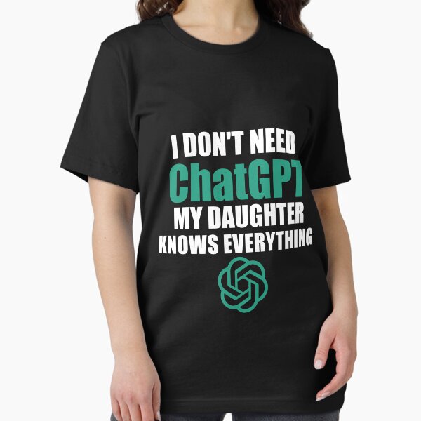 Item preview, i don't need chatgpt my daughter knows everything designed and sold by Bright-Store.