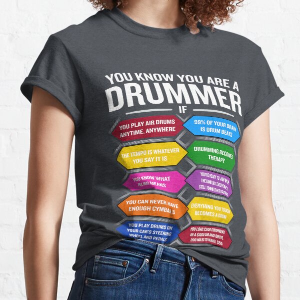 You're A Drummer If Funny Drum Quote Top 10 Signs Classic T-Shirt