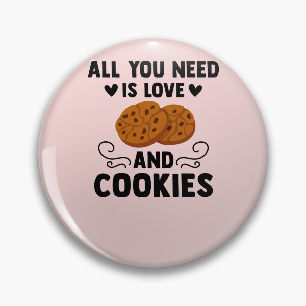 Item preview, All You Need Is Love And Cookies  designed and sold by Williamass.