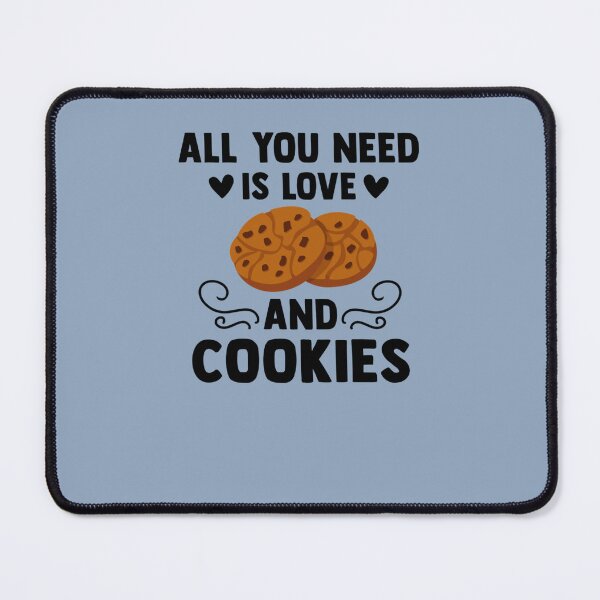 Item preview, All You Need Is Love And Cookies  designed and sold by Williamass.