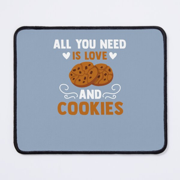 Item preview, All You Need Is Love And Cookies designed and sold by Williamass.