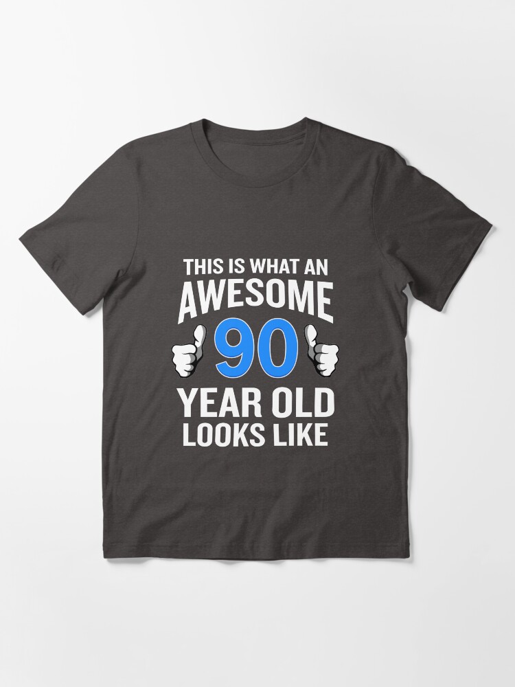 "90 Year Old Birthday Funny Senior Man or Woman Gift" Tshirt by