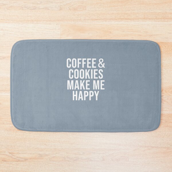 Item preview, Coffee And Cookies Make Me Happy  designed and sold by Williamass.