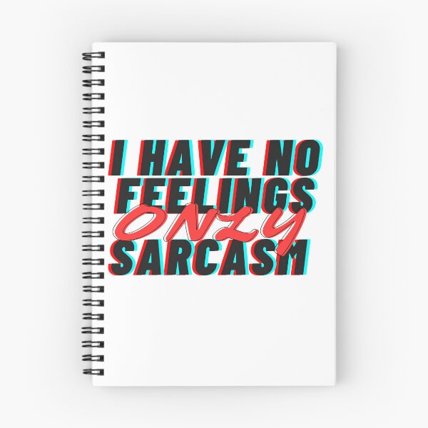 Item preview, I HAVE NO FEELINGS ONLY SARCASM designed and sold by hagawi.