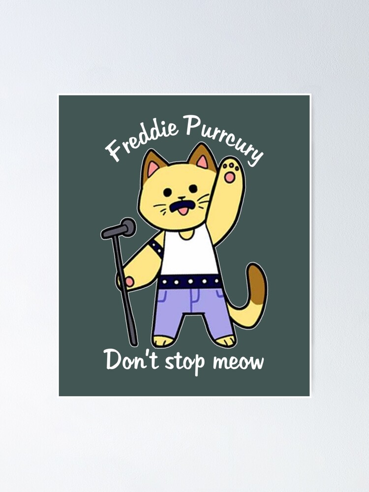 Thumbnail 2 of 3, Poster, fredie dont stop meow purrcury transparent designed and sold by ReminiFranz.