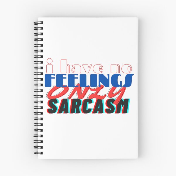 Item preview, I HAVE NO FEELINGS ONLY SARCASM designed and sold by hagawi.
