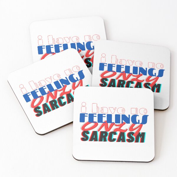 Item preview, I HAVE NO FEELINGS ONLY SARCASM designed and sold by hagawi.