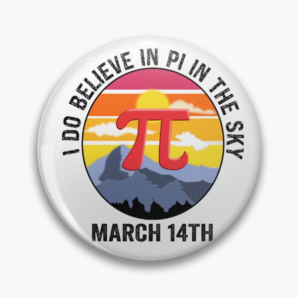 Item preview, I do believe in PI in the sky on March 14th designed and sold by TJHstudio.