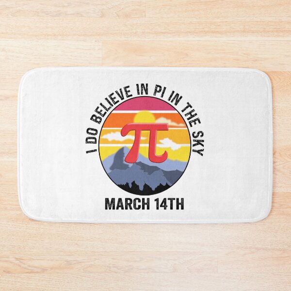 Item preview, I do believe in PI in the sky on March 14th designed and sold by TJHstudio.