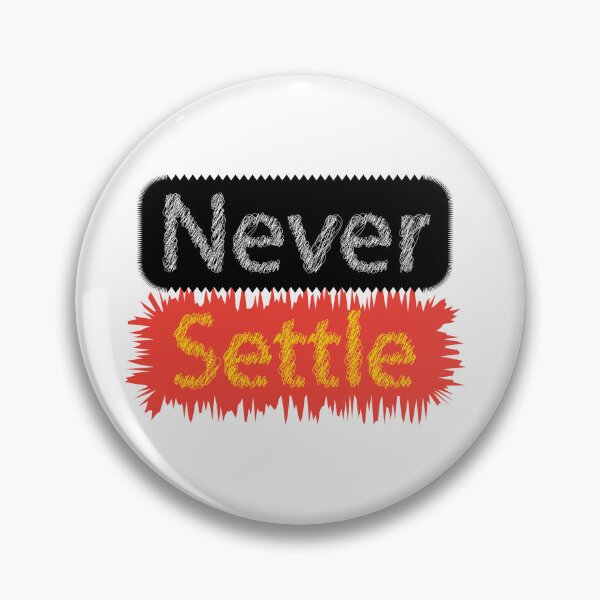 Item preview, Never Settle designed and sold by xhemojashari.