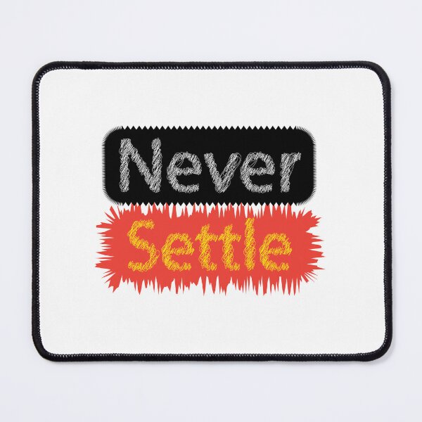 Item preview, Never Settle designed and sold by xhemojashari.