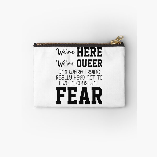 Item preview, We're Here We're Queer And We're Trying Really Hard Not To Live In Constant Fear designed and sold by everything4eva.