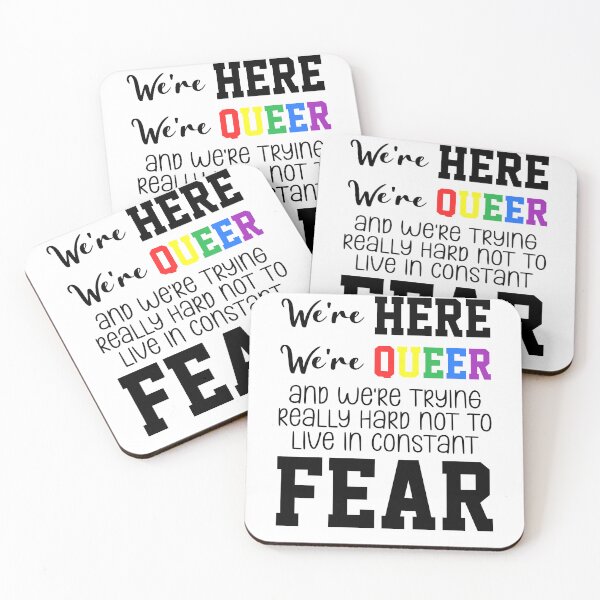 Item preview, We're Here We're Queer And We're Trying Really Hard Not To Live In Constant Fear designed and sold by everything4eva.