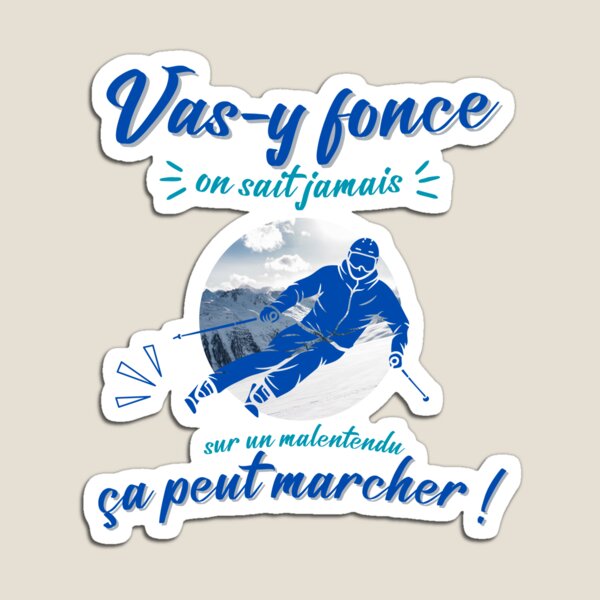Item preview, Go for it, you never know, inspiriert vom Film Les Bronzés are skiing, ideales Geschenk designed and sold by Ksmith-Style.