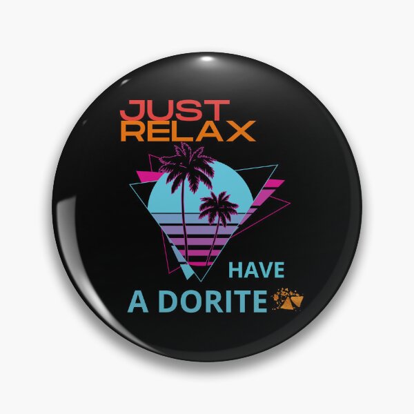 Item preview, Just Relax Have A Dorite  designed and sold by ZingAndPep.