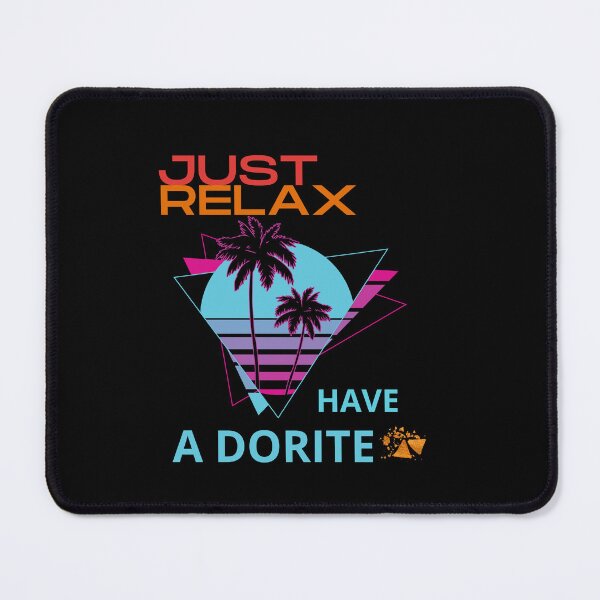 Item preview, Just Relax Have A Dorite  designed and sold by ZingAndPep.
