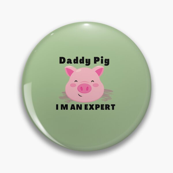 Item preview, daddy pig i m an expert  designed and sold by ZolaAufderhar.