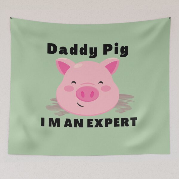 Item preview, daddy pig i m an expert  designed and sold by ZolaAufderhar.