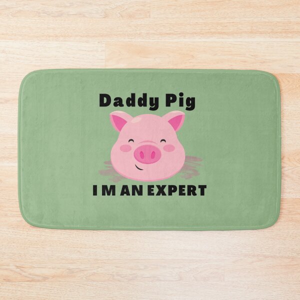 Item preview, daddy pig i m an expert  designed and sold by ZolaAufderhar.